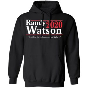 Randy Watson 2020 I believe the children are our future shirt