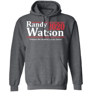 Randy Watson 2020 I believe the children are our future shirt
