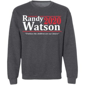 Randy Watson 2020 I believe the children are our future shirt