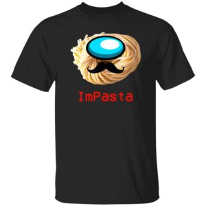 Impasta Italian Us Impostor Moustache shirt