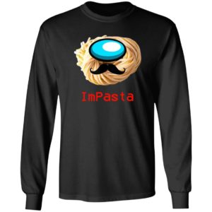 Impasta Italian Us Impostor Moustache shirt