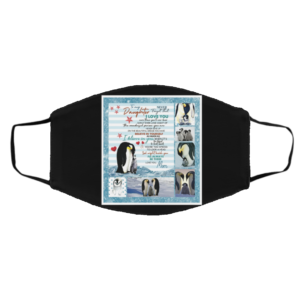 Penguin – to my daughter – I’ll always be there Face Mask