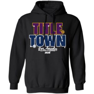 Title Town Los Angeles 2020 Shirt