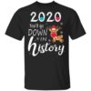 2020 Youll Go Down In History Christmas Reindeer Xmas Shirt, Long Sleeve