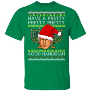 Have A Pretty Pretty Pretty Good Hanukkah Ugly Christmas Sweater