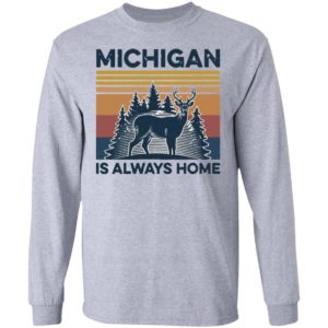 Michigan Is Always Home Vintage Shirt