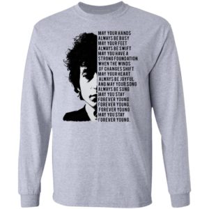 Bob Dylan May your hands always be busy May your feet always be swift T-shirt
