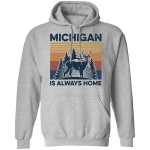 Michigan Is Always Home Vintage Shirt