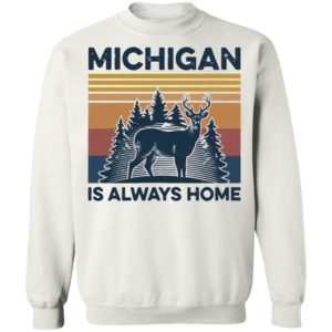 Michigan Is Always Home Vintage Shirt