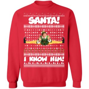 Santa I Know Him Buddy Elf Ugly Christmas Sweater