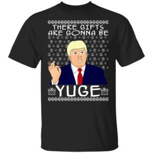 These Gifts Are Gonna Be Yuge – Trump Parody Ugly Christmas Sweater These Gifts Are Gonna Be Yuge – Trump Parody Ugly Christmas Sweater