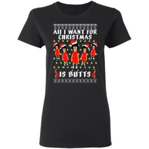Tina All I Want For Christmas Is Butts Ugly Christmas Sweater