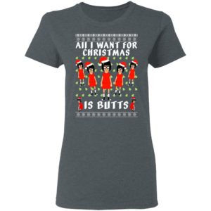 Tina All I Want For Christmas Is Butts Ugly Christmas Sweater