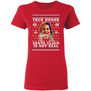 Your Honor Santa Claus Is Not Real Snitch Nine Tekashi 69 Ugly Christmas Sweater