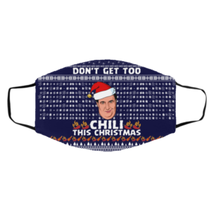 Don’t Get Too Chili This Christmas Funny Kevin Malone Ugly Christmas Face Mask