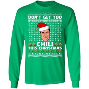 Don't Get Too Chili This Christmas Funny Kevin Malone Ugly Christmas Sweater