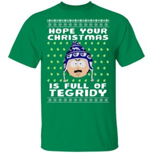 Hope Your Christmas Is Full Of Tegridy Ugly Christmas Sweatshirt