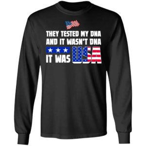 THEY TESTED MY DNA AND IT WASN'T DNA IT WAS USA DONALD TRUMP 2020 T-Shirt