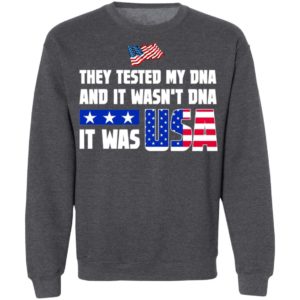 THEY TESTED MY DNA AND IT WASN'T DNA IT WAS USA DONALD TRUMP 2020 T-Shirt