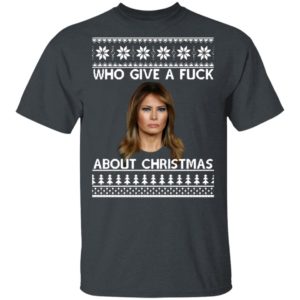 Melania Trump Who Give A Fuck About Christmas Sweatshirt