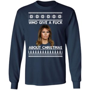 Melania Trump Who Give A Fuck About Christmas Sweatshirt
