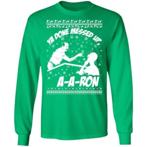 Aaron Ya Done Messed Up Ugly Christmas Sweater