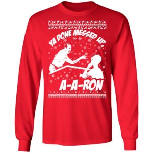 Aaron Ya Done Messed Up Ugly Christmas Sweater