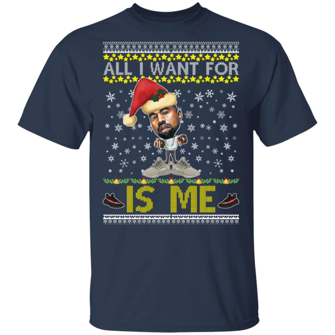 All I Want For Christmas Is Me Kanye West Yeezy Yeezus Ugly Christmas Sweater