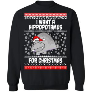 I Want A Hippopotamus For Christmas Ugly Christmas Sweater