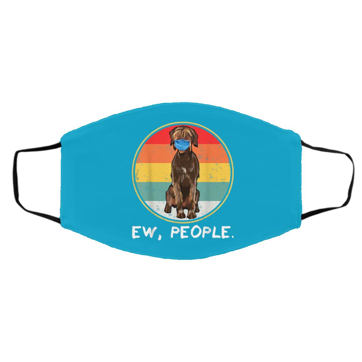 Ew People Wirehaired Pointing Griffon Dog Wearing Face Mask Ew People Wirehaired Pointing Griffon Dog Wearing Face Mask
