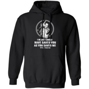 Chester Bennington I Wish I Could Have Saved You As You Saved Me 1976 Forever Shirt