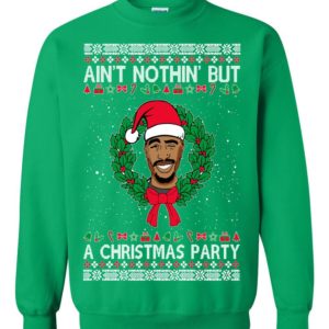 Tupac 2Pac Aint Nothing But A Ugly Christmas Sweater Tupac 2Pac Aint Nothing But A Ugly Christmas Sweater