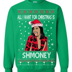 Cardi B All I Want for Christmas is Shmoney Ugly Christmas Sweater