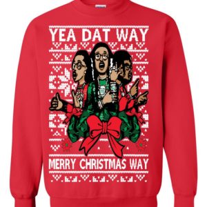 Migos Yea Dat Way Merry Ugly Christmas Sweater