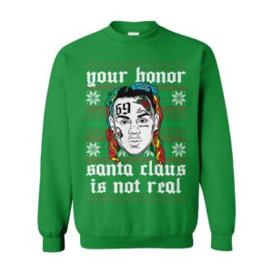 Your Honor Santa Claus Is Not Real Snitch Nine Tekashi 69 Rat Meme Stoopid Ugly Christmas Sweater