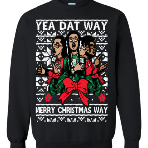 Migos Yea Dat Way Merry Ugly Christmas Sweater