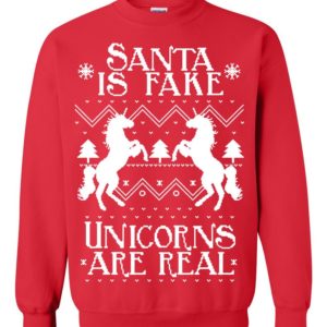 Santa Is Fake Unicorns Are Real Ugly Christmas Sweater