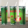 Drink Up Grinches Xmas Skinny Tumbler