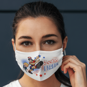 Trump Youre Fired Face Mask Cover Face Mask