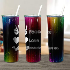 Peace Love Notorious Rbg Ruth Bader Skinny Tumbler