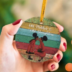 Like Mother Like Daughter Christmas Ornament