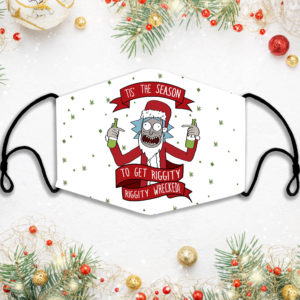 Tis The Season To Get Riggity Riggity Wrecked Face Mask