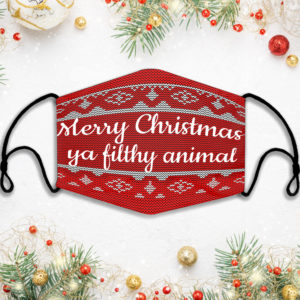 Merry Christmas Ya Filthy Animal Home Ugly Face Mask