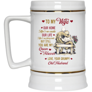 To My Wife Our Home Aint No Castle Love Your Grumpy Old Husband Ceramic Ceramic Coffee Mug Travel Mug Water Bottle