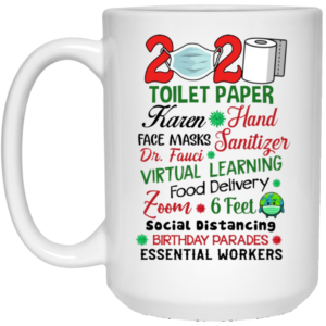 2020 Toilet Paper Karen Hand Face Masks Tanitize Dr Fauci Virtual Learning Ceramic Coffee Mug Travel Mug Water Bottle