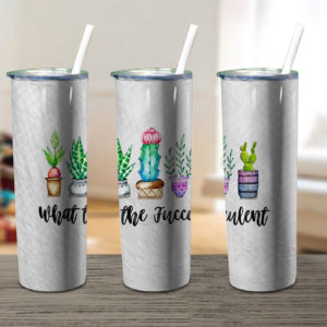 What The Fucculent Cactus Succulent Skinny Tumbler