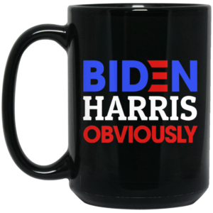 Biden Harris Obviously 2020 Democrat President Ceramic Coffee Mug Travel Mug Water Bottle