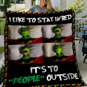 Christmas Grinch I Like To Stay In Bed Fleece Blanket, Sherpa Blanket