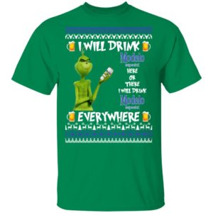 Grinch I Will Drink Modelo Especial Here And There Everywhere Sweatshirt