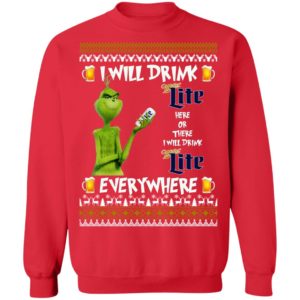 Grinch I Will Drink Miller Lite Here And There Everywhere Sweatshirt